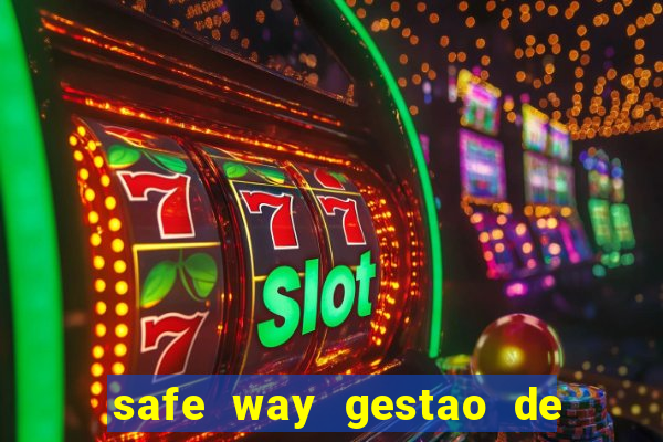 safe way gestao de recursos financeiros